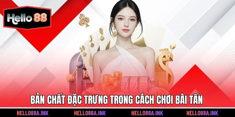 Phát triển tư duy trong cách chơi bài Tấn