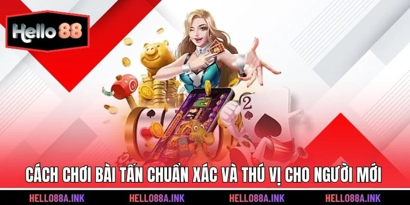 Cách chơi bài Tấn