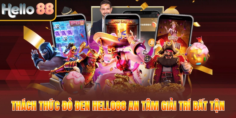 Thách thức đỏ đen Hello88 an tâm giải trí bất tận